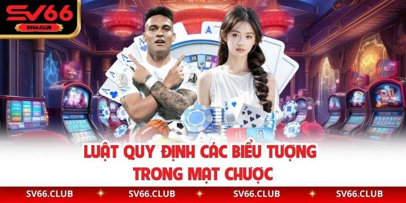 Luật quy định các biểu tượng trong Mạt Chược